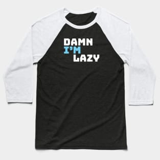 Laziness Baseball T-Shirt